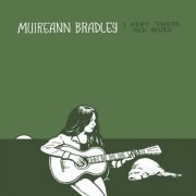 Muireann Bradley - I Kept These Old Blues (Remastered) (2025) [Hi-Res]