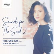 Min-Jung Kym & Robin Michael - SOUNDS FOR THE SOUL 2 (2024) [Hi-Res]