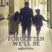 Zbigniew Preisner - Forgotten We'll Be (Original Motion Picture Soundtrack) (2021) [Hi-Res]