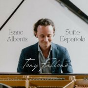 Tony Fallone - Isaac Albeniz: Suite Española (2023) Hi-Res