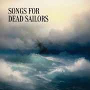 Toby Wren - Songs For Dead Sailors (2025) [Hi-Res]