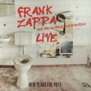 Frank Zappa And The Mothers Of Invention - Live New Years Eve 1973 (2019)