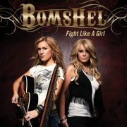 Bomshel - Fight Like A Girl (2009)