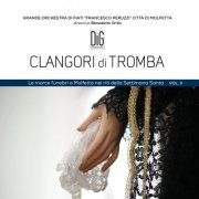 Benedetto Grillo - Clangori di tromba, Vol.3 (Le marce funebri a Molfetta nei riti della Settimana Santa) (2021)