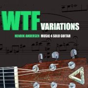 Henrik Andersen - WTF variations (2019)