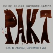 PAKT - Live in Syracuse (September 11, 2021) (2024) [Hi-Res]