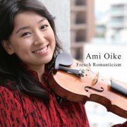 Ami Oike and Takaya Sano - French Romanticism (2020) [Hi-Res]