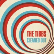 The Tibbs - Cleaned Out (2014)