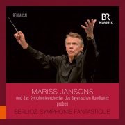 Bavarian Radio Symphony Orchestra & Mariss Jansons - Berlioz: Symphonie fantastique, Op. 14, H. 48 (Rehearsal Excerpts)  (2021) [Hi-Res]