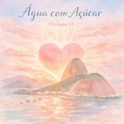 Água com Açúcar - Volume Um (2026)