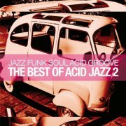 The Best Of Acid Jazz, Vol. 2 (Jazz Funk Soul Acid Groove) (2013)