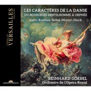 Orchestre de l'Opéra Royal, Reinhard Goebel - Les caractères de la danse. Du Bourgeois gentilhomme à Orphée (2022) [Hi-Res]