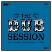 Adam Prescott, Conscious Sounds - The Dub Session (2021)