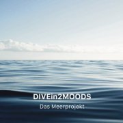 DIVEin2MOODS - Das Meerprojekt (2021)