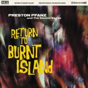 Preston Pfanz & The Seaton Sands - Return To Burnt Island (2025)