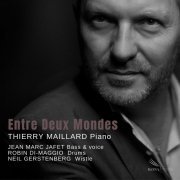 Thierry Maillard - Entre deux mondes (2004) [Hi-Res]