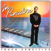 Touch Sensitive - In Paradise (2025)
