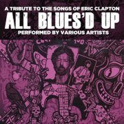 VA - All Blues'd Up: Songs of Eric Clapton (2002)