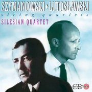 Silesian String Quartet - Szymanowski & Lutoslawski: String Quartets (2011)