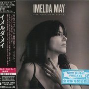 Imelda May - Life. Love. Flesh. Blood (2017) {Japan 1st Press}