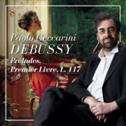 Paolo Ceccarini - Debussy: Préludes, Premier Livre, L. 117 (2025)