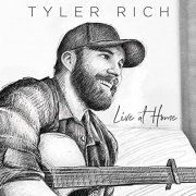 Tyler Rich - Live At Home (2020) Hi Res