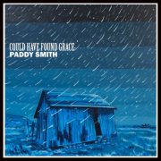Paddy Smith - Could Have Found Grace (2026)