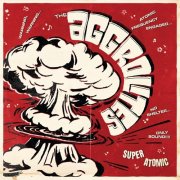 The Aggrolites - Super Atomic (2026) [Hi-Res]