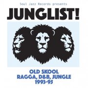 Soul Jazz Records presents JUNGLIST! Old Skool Ragga, D&B, Jungle (2026)