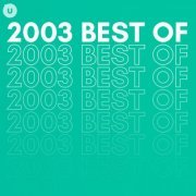 VA - 2003 Best of by uDiscover (2023)