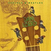 Dani Usero - Ukelele & Beatles (2018) [Hi-Res]