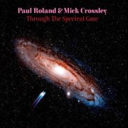 Paul Roland, Mick Crossley - Through the Spectral Gate (2022)