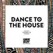 VA - Dance to the House Issue 8 (2019)