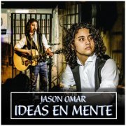 Jason Omar - Ideas en Mente (2020)