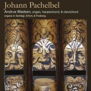 Andrus Madsen - Johann Pachelbel: Organ, Harpsichord & Clavichord music (2010)