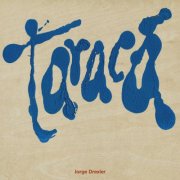 Jorge Drexler - Taracá (2026) [Hi-Res]