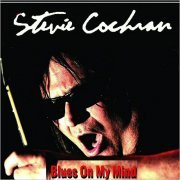 Stevie Cochran - Blues On My Mind (2017)