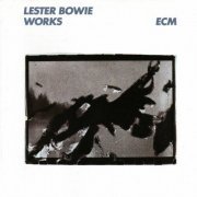 Lester Bowie - Works (1988) FLAC