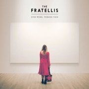 The Fratellis - Eyes Wide, Tongue Tied (2015) Hi-Res