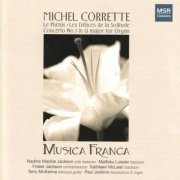 Musica Franca & Nadina Mackie Jackson - Corrette: Le Phénix, Les Délices de la Solitude, Concerto No. 1 in G Major (2005)