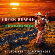 Peter Rowan - Bluegrass Telluride 1988 (Live) (2025)