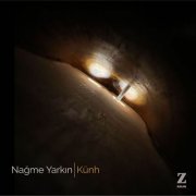 Nagme Yarkin - Künh (2022) [Hi-Res]