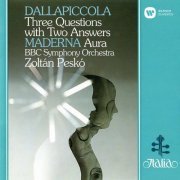 Zoltan Pesko - Dallapiccola: Three Questions with Two Answers - Maderna: Aura (1978/2020)