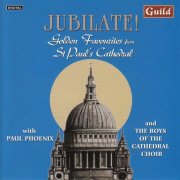 Paul Phoenix & The Boys of the St Paul's Cathedral Choir - Jubilate! Golden Favourites from St. Paul's Cathedral (1994)