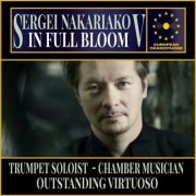 Sergei Nakariakov - Sergei Nakariakov: In Full Bloom (2024) Hi-Res