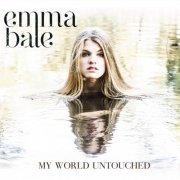 Emma Bale - My World Untouched (2015)