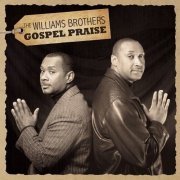 The Williams Brothers - Gospel Praise (2015)