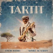 Onom Agemo, Ahmed Ag Kaedy - Tartit (2022)