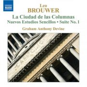 Graham Anthony Devine - Guitar Music of Leo Brouwer, Vol. 4 (2007)