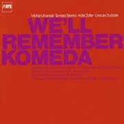 Michal Urbaniak - We'll Remember Komeda (2015) [Hi-Res]